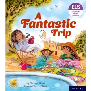Essential Letters and Sounds: Essential Phonic Readers: Oxford Reading Level 4: A Fantastic Trip