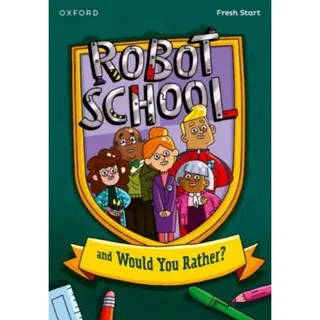 Read Write Inc. Fresh Start Readers: Book 8: Robot School & Would You Rather?