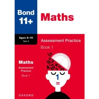 Bond 11+ Maths Assessment Practice Papers 9-10 Years Book 1 (for GL Assessment & other 11 plus exams)