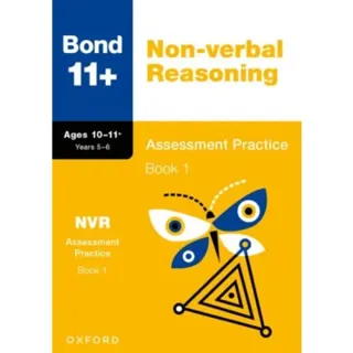 Bond 11+ Non-verbal Reasoning Assessment Practice Papers 10-11+ Years: Book 1 (for GL Assessment & other 11 plus exams)