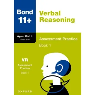 Bond 11+ Verbal Reasoning Assessment Practice Papers 10-11+ Years: Book 1 (for GL Assessment & other 11 plus exams)