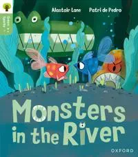 Oxford Reading Tree Green Sparks: Level 1: Monsters in the River