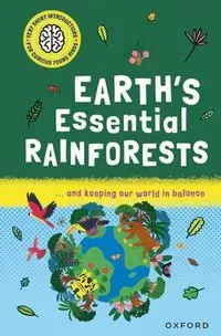 Earth's Essential Rainforests: ... and Keeping Our World in Balance
