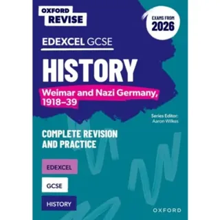 Oxford Revise: Edexcel GCSE History: Weimar and Nazi Germany, 1918-39 Complete Revision and Practice (Exams from 2026)