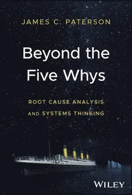 Beyond the Five Whys