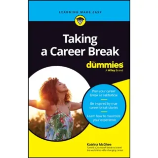 Taking A Career Break For Dummies