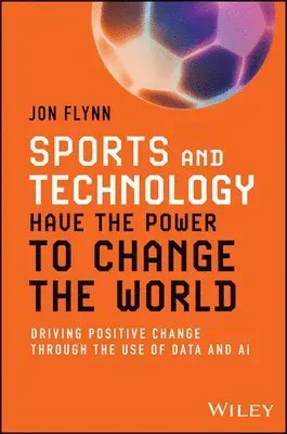 Sports and Technology Have the Power to Change the World