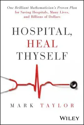 Hospital, Heal Thyself