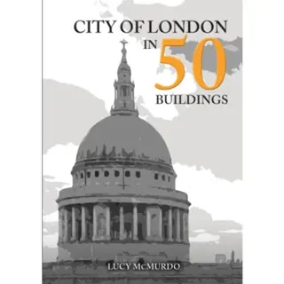 City of London in 50 Buildings