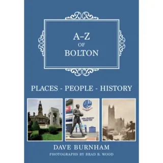 A-Z of Bolton