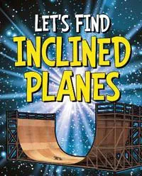 Let's Find Inclined Planes