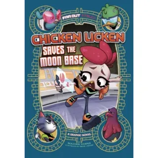 Chicken Licken Saves the Moon Base
