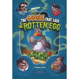 The Goose that Laid the Rotten Egg