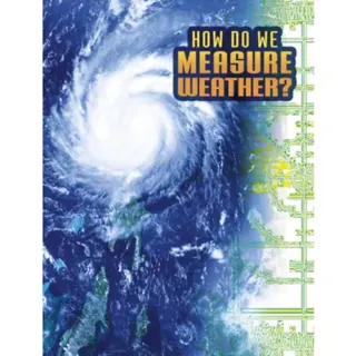How Do We Measure Weather?