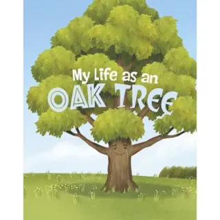 My Life as an Oak Tree