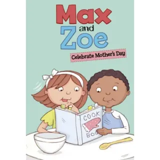 Max and Zoe Celebrate Mother's Day