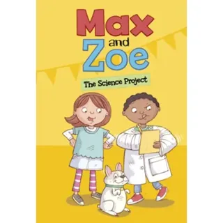Max and Zoe: The Science Project