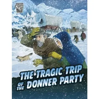 The Tragic Trip of the Donner Party