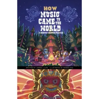 How Music Came to the World