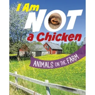 I Am Not a Chicken