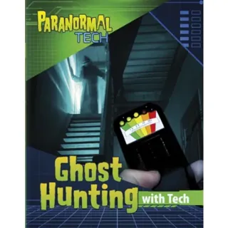 Ghost Hunting with Tech