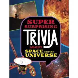 Super Surprising Trivia About Space and the Universe