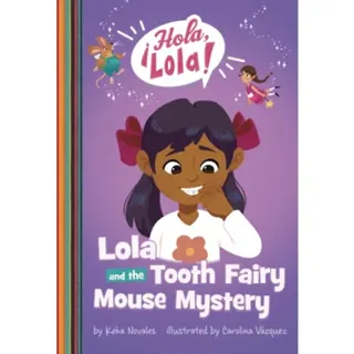 Lola and the Tooth Fairy Mouse Mystery