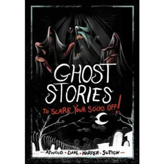 Ghost Stories to Scare Your Socks Off!