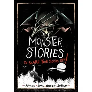 Monster Stories to Scare Your Socks Off!