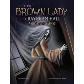 The Eerie Brown Lady of Raynham Hall