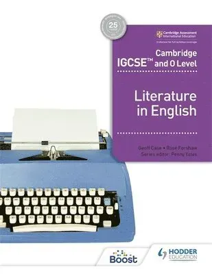 Cambridge IGCSETM and O Level Literature in English