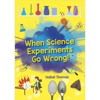Reading Planet: Astro – When Science Experiments Go Wrong! - Earth/White band