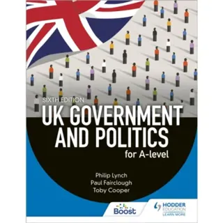 UK Government and Politics for A-level Sixth Edition