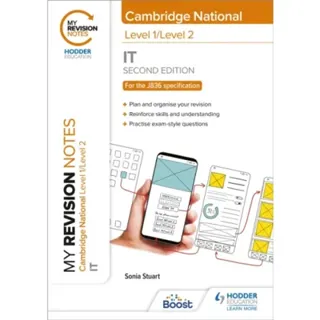 My Revision Notes: Level 1/Level 2 Cambridge National in IT: Second Edition