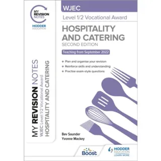 My Revision Notes: WJEC Level 1/2 Vocational Award in Hospitality and Catering, Second Edition