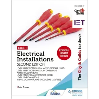 The City & Guilds Textbook: Book 1 Electrical Installations, Second Edition: For the Level 3 Apprenticeships (5357 and 5393), Level 2 Technical Ce