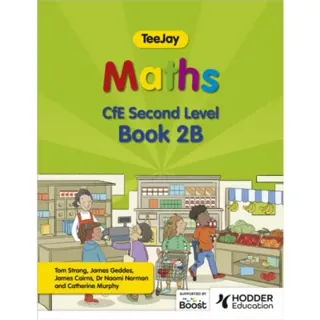 TeeJay Maths CfE Second Level Book 2B Second Edition