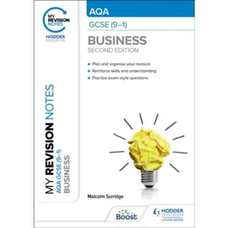 My Revision Notes: AQA GCSE (9-1) Business Second Edition