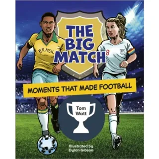 Reading Planet KS2: The Big Match: Moments That Made Football - Earth/Grey