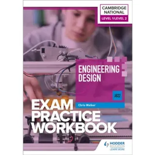 Level 1/Level 2 Cambridge National in Engineering Design (J822) Exam Practice Workbook