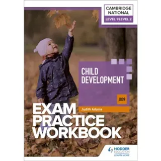 Level 1/Level 2 Cambridge National in Child Development (J809) Exam Practice Workbook