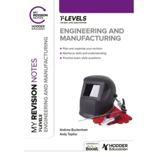 My Revision Notes: Engineering and Manufacturing T Level