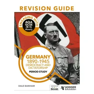 Engaging with AQA GCSE (9–1) History Revision Guide: Germany, 1890–1945: Democracy and dictatorship