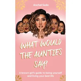 What Would the Aunties Say?