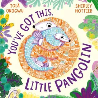 You've Got This, Little Pangolin