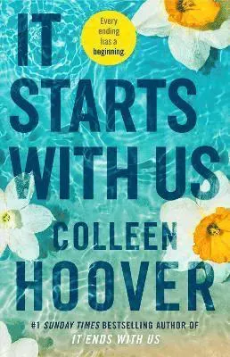 It Starts with Us : the highly anticipated sequel to IT ENDS WITH US