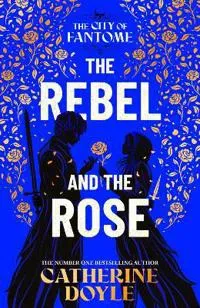 Rebel and the Rose