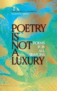 Poetry Is Not a Luxury