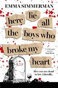 Here Lie All the Boys Who Broke My Heart