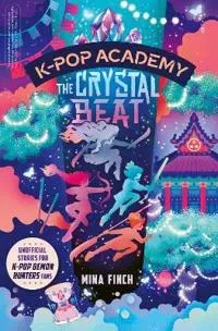 K-Pop Academy: The Crystal Beat